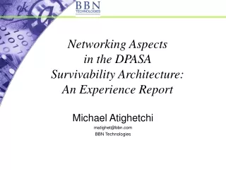 Networking Aspects  in the DPASA Survivability Architecture: An Experience Report