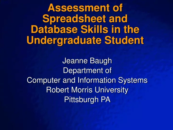 assessment of spreadsheet and database skills in the undergraduate student