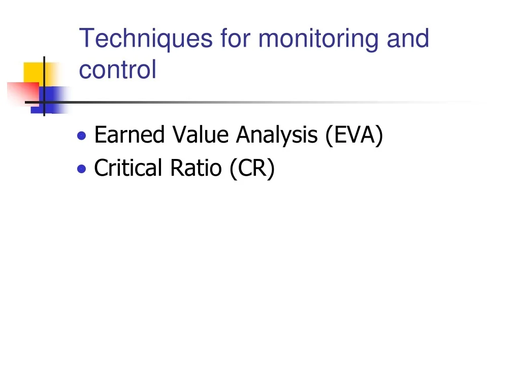 PPT - Techniques for Project Monitoring & Control Using Earned Value ...