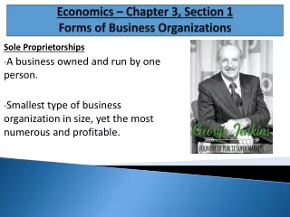 Economics – Chapter 3, Section 1 Forms of Business Organizations