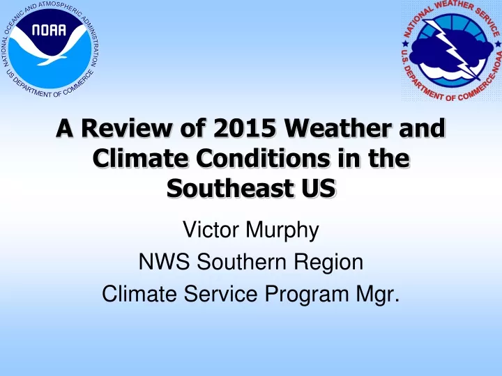 a review of 2015 weather and climate conditions in the southeast us