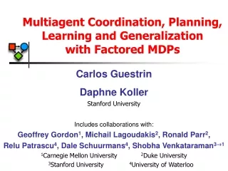 Multiagent Coordination, Planning, Learning and Generalization  with Factored MDPs