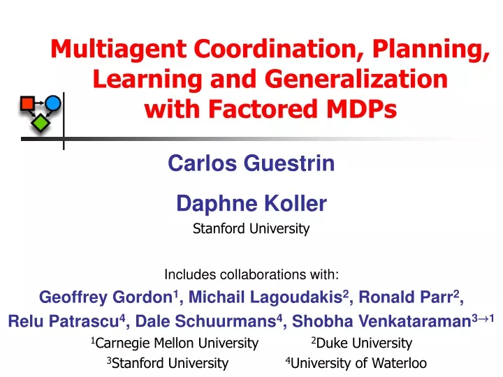 multiagent coordination planning learning and generalization with factored mdps