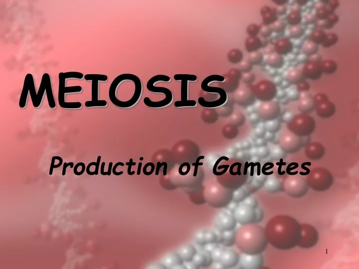 production of gametes