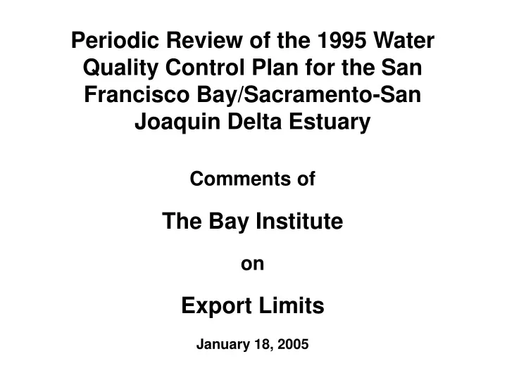 periodic review of the 1995 water quality control