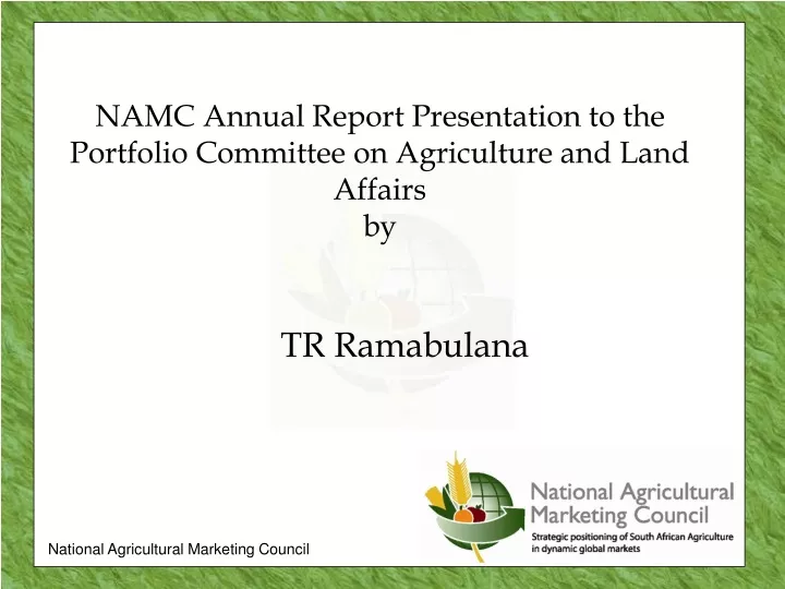 namc annual report presentation to the portfolio committee on agriculture and land affairs by