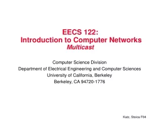 EECS 122:  Introduction to Computer Networks  Multicast