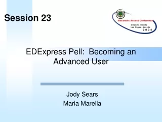 EDExpress Pell:  Becoming an Advanced User