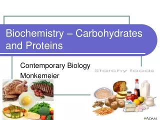Biochemistry – Carbohydrates and Proteins