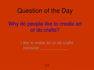 Question of the Day Why do people like to create art or do crafts?