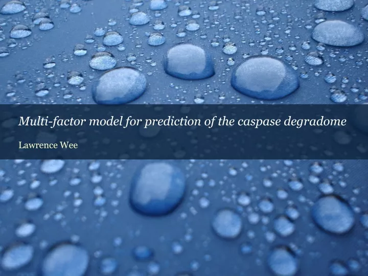 multi factor model for prediction of the caspase