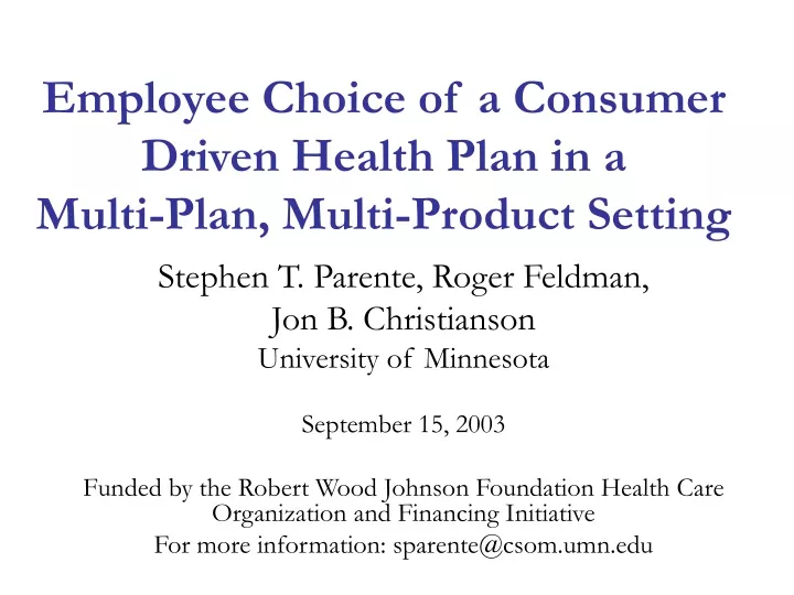 employee choice of a consumer driven health plan in a multi plan multi product setting