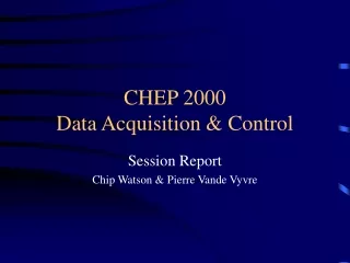 CHEP 2000 Data Acquisition &amp; Control