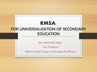 RMSA: FOR UNIVERSALISATION OF SECONDARY EDUCATION
