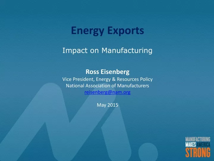 energy exports impact on manufacturing ross