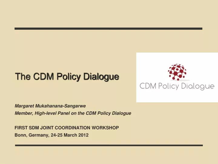 the cdm policy dialogue