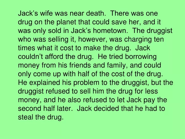 jack s wife was near death there was one drug