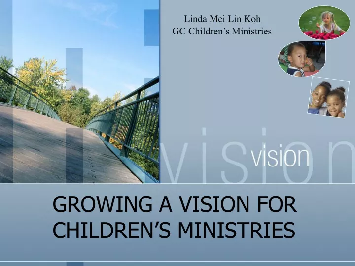 growing a vision for children s ministries