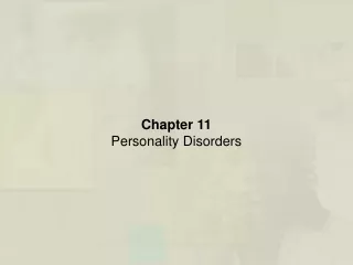 Chapter 11 Personality Disorders