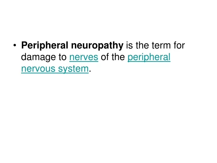 peripheral neuropathy is the term for damage