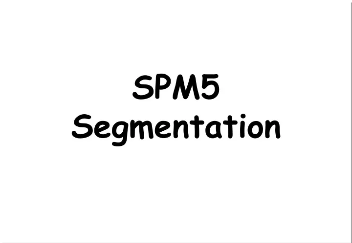 spm5 segmentation