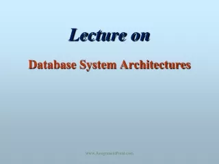 Lecture on Database System Architectures