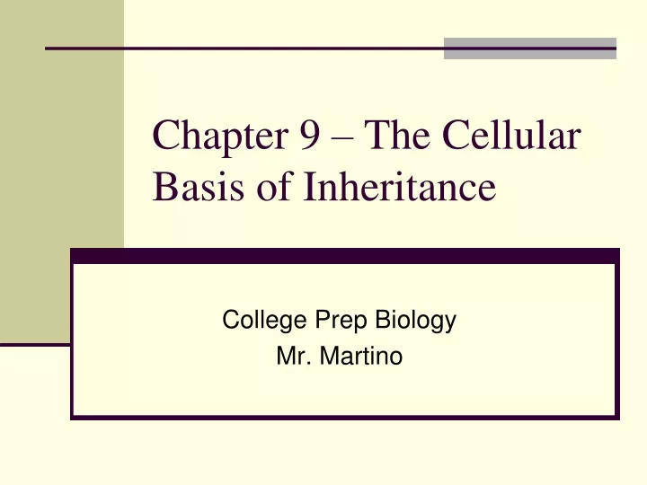 chapter 9 the cellular basis of inheritance