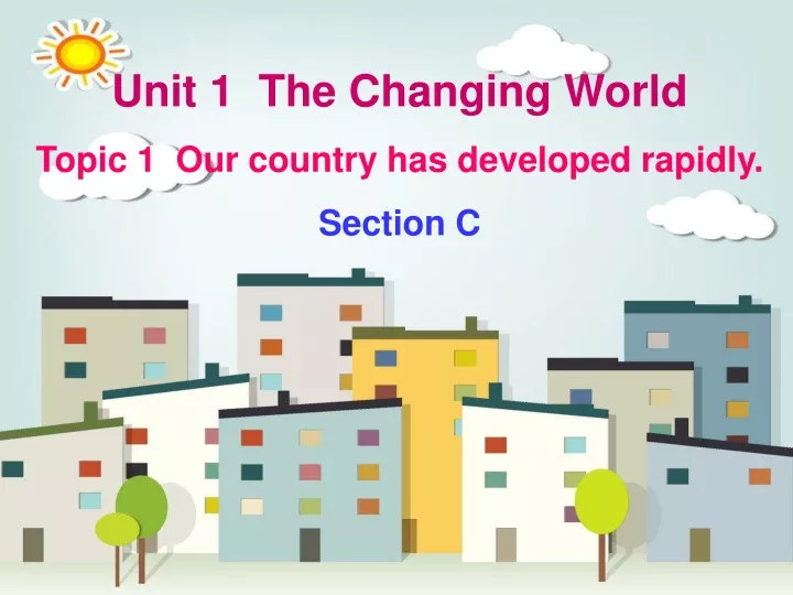 unit 1 the changing world topic 1 our country