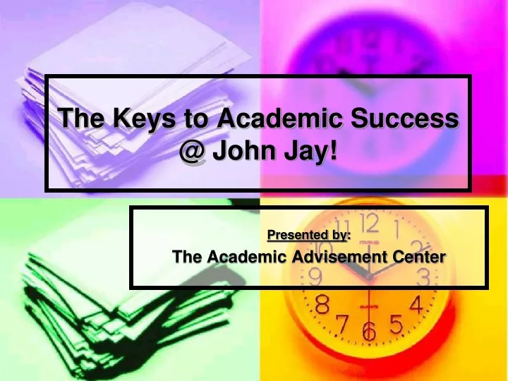 the keys to academic success @ john jay