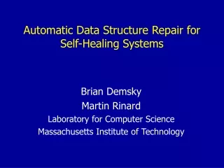 Automatic Data Structure Repair for  Self-Healing Systems