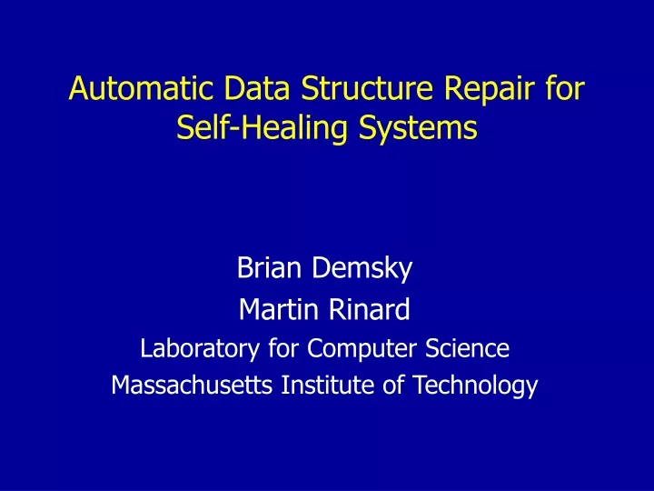 automatic data structure repair for self healing systems