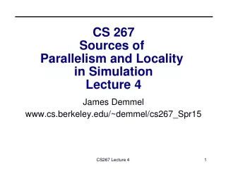 CS 267 Sources of  Parallelism and Locality  in Simulation Lecture 4