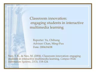 Classroom innovation:  engaging students in interactive multimedia learning