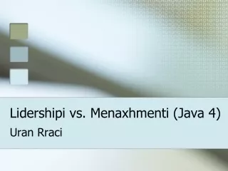 Lidershipi vs. Menaxhmenti (Java 4)
