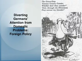 Diverting Germans’ Attention from Domestic Problems:  Foreign Policy