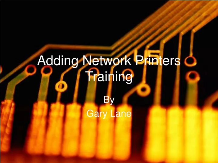 adding network printers training
