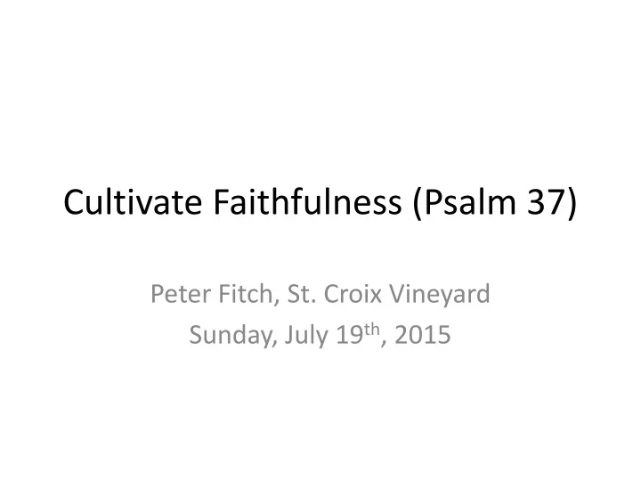 cultivate faithfulness psalm 37