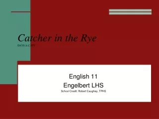 Catcher in the Rye DAYS A-C PPT