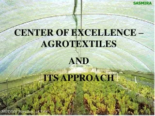 CENTER OF EXCELLENCE – AGROTEXTILES  AND  ITS APPROACH