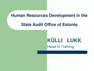 Human Resources Development in the  State Audit Office of Estonia