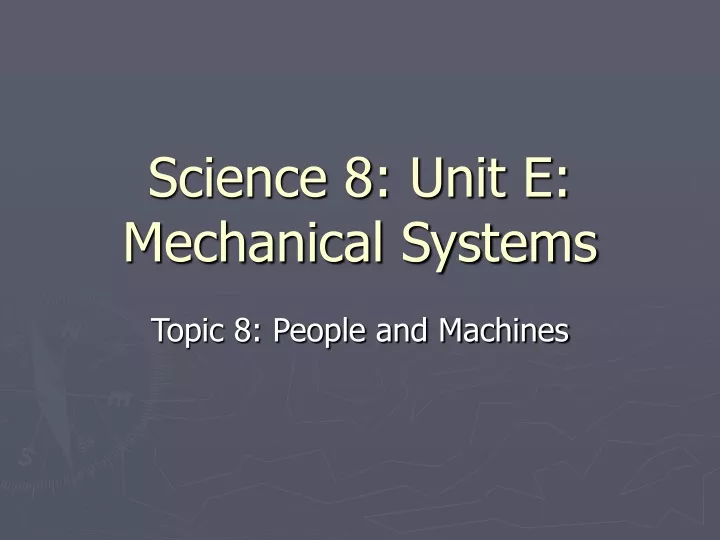 science 8 unit e mechanical systems