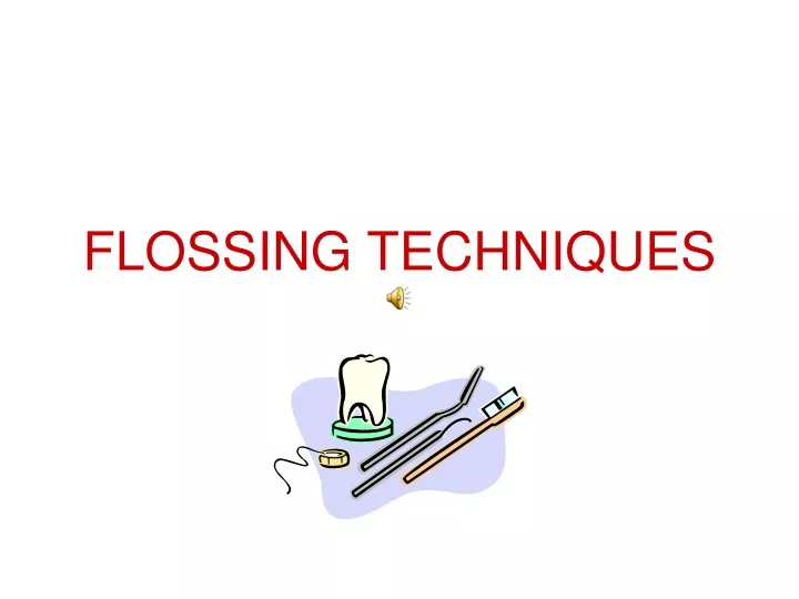 flossing techniques