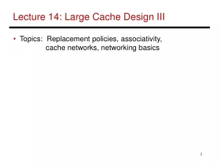 Lecture 14: Large Cache Design III