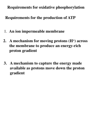 Requirements for oxidative phosphorylation