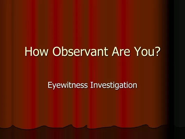 how observant are you