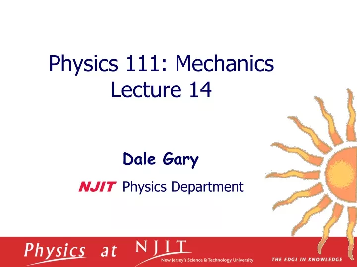 physics 1 11 mechanics lecture 14