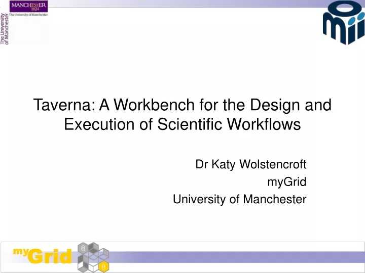 taverna a workbench for the design and execution of scientific workflows