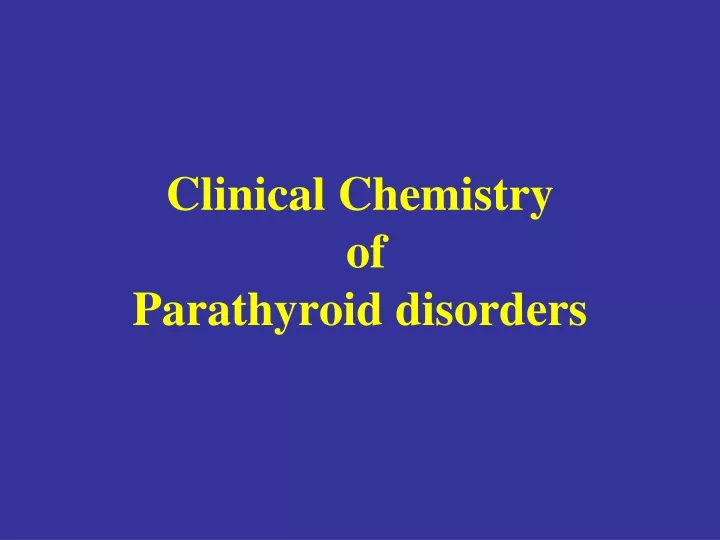 clinical chemistry of parathyroid disorders