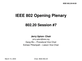 IEEE 802 Opening Plenary  802.20 Session #7