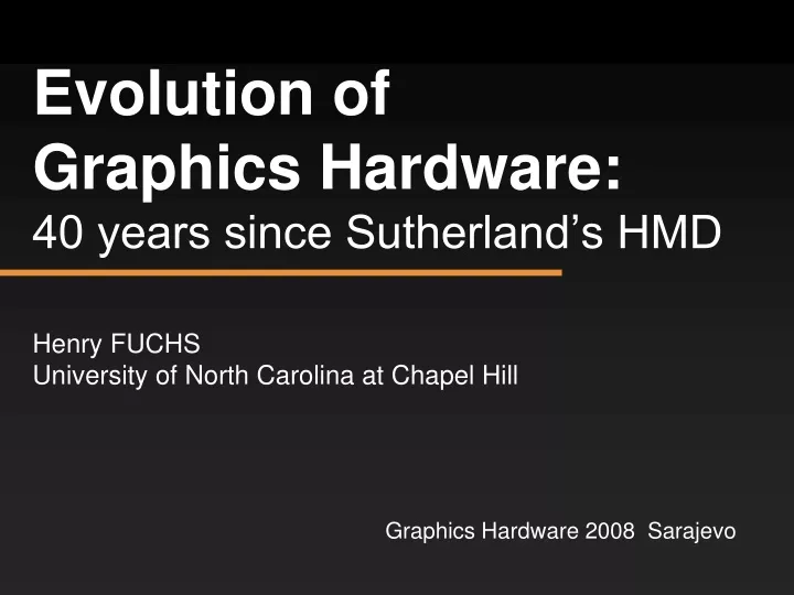 evolution of graphics hardware 40 years since sutherland s hmd